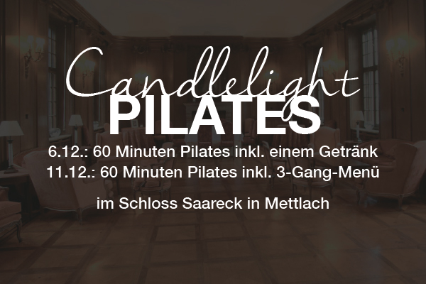 Candlelight Pilates im Schloss Saareck in Mettlach