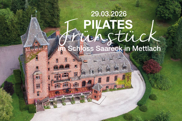 Pilates Frühstück, Schloss Saareck in Mettlach